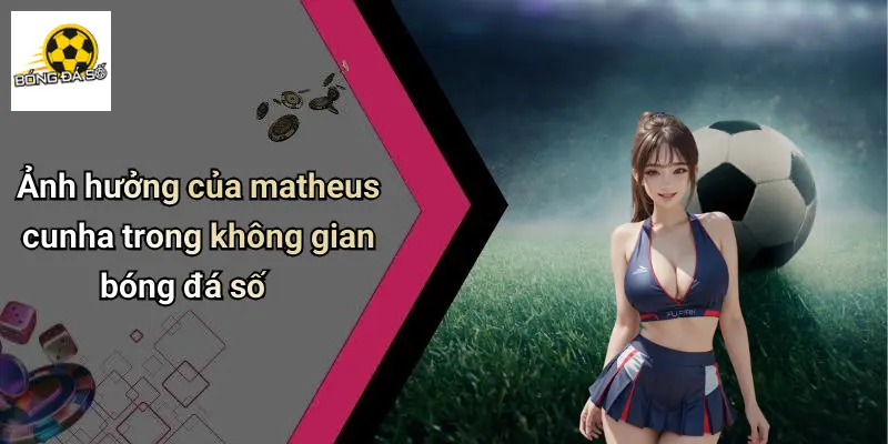 Matheus Cunha: Ngòi Nổ Sáng Giá Của Làng Bóng Đá Số 3 Matheus Cunha