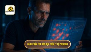 Cách phân tích kèo dựa trên tỷ lệ pressing