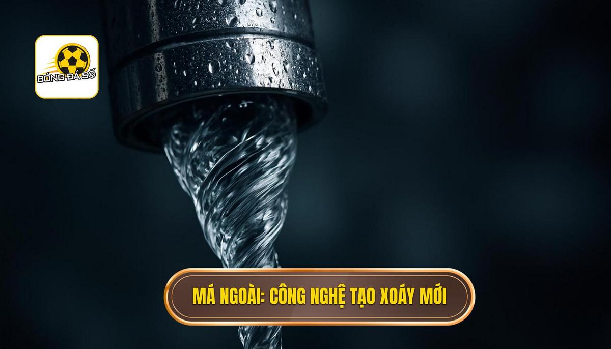 Má ngoài_ Vũ khí bí mật tạo xoáy và độ hiểm hóc