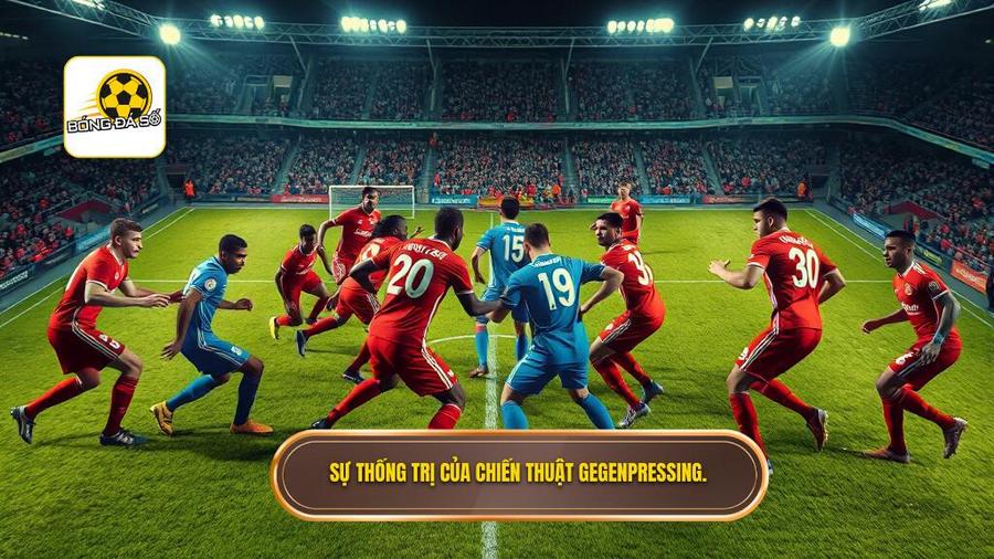 Chiến thuật Gegenpressing: Cuộc cách mạng hóa tư duy bóng đá hiện đại 3 Tại sao chiến thuật Gegenpressing lại trở nên thống trị?