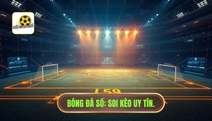 Soi Kèo Từ Bóng Đá Số - Cẩm Nang Soi Kèo Chuẩn Xác Nhất 2024